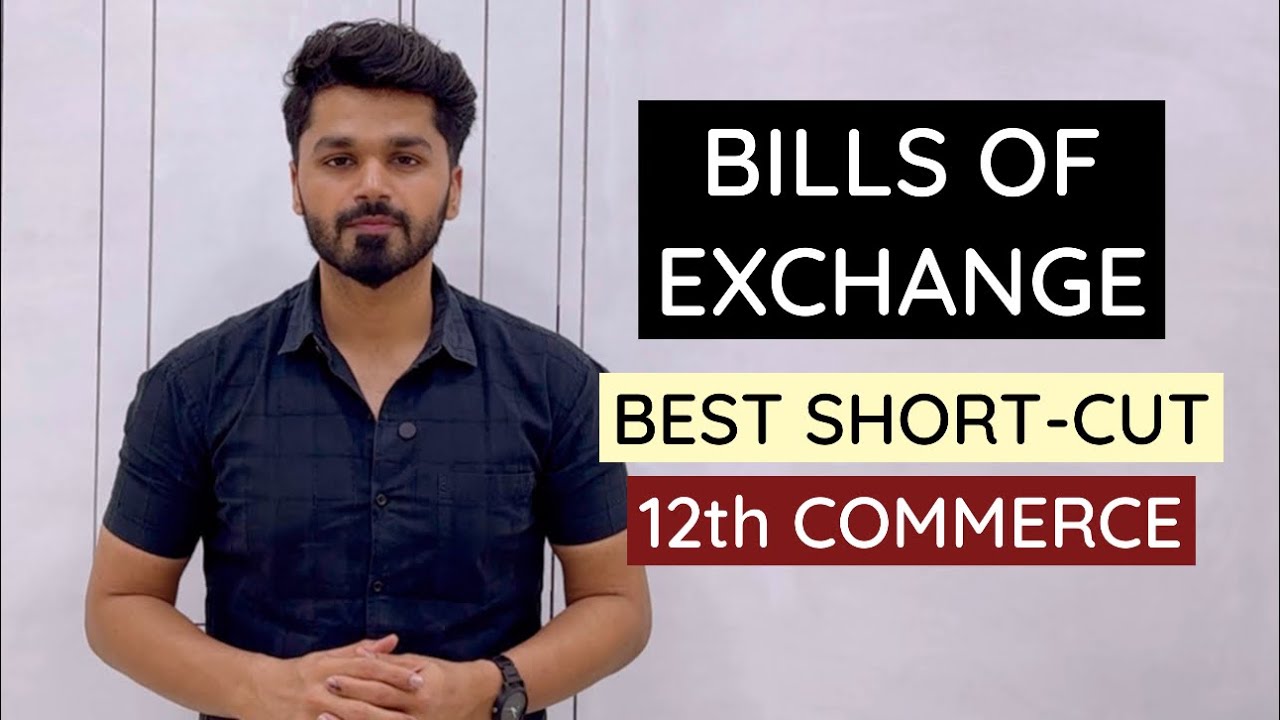 BILLS OF EXCHANGE - SHORTCUT (12th std COMMERCE) 