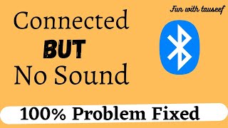 bluetooth connected but no sound|no audio on media\/calls 💯 solutions