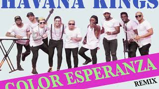 Video thumbnail of "HAVANA KINGS  "COLOR ESPERANZA"  ( REMIX-AUDIO )"