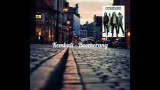 BOOMERANG - KEMBALI ( lyrics )