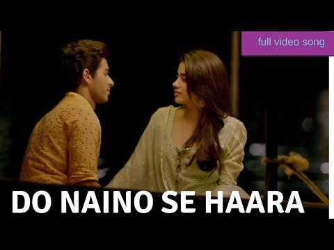 Do Naino Se Haara | Full Video Song | Dhadak Song | Ishaan Khattar | Janhvi Kapoor