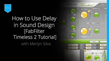 How to Use Delay in Your Sound Design [FabFilter Timeless 2 Tutorial]