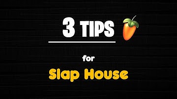 3 Tips for Slap House! Slap House Tips and Tricks FL Studio 2022 | How to Slap House Tutorial