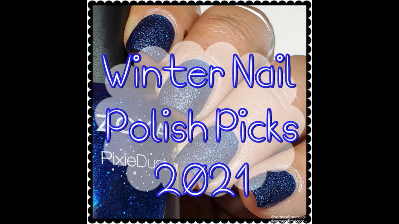 Winter Nail Polish Picks 2021