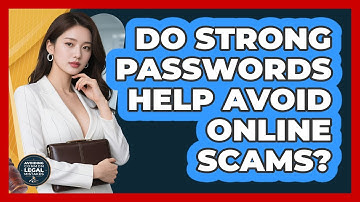 Do Strong Passwords Help Avoid Online Scams?
