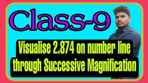 Q-1 Ex-1.3 Class-9 | Real Numbers | Visualize 2.874 on number line Successive Magnification | 2021