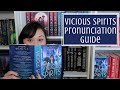 Vicious Spirits Pronunciation Guide
