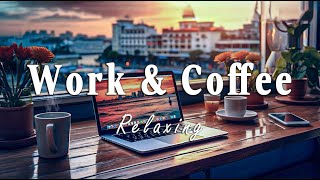 Work Jazz Coffee | Relaxing Coffee Jazz Music for Study and Work: Soft Background Music