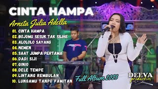 CINTA HAMPA - Arneta Julia Adella - OM ADELLA | FULL ALBUM 2023