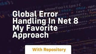 global error handling in net 8 my favorite approach