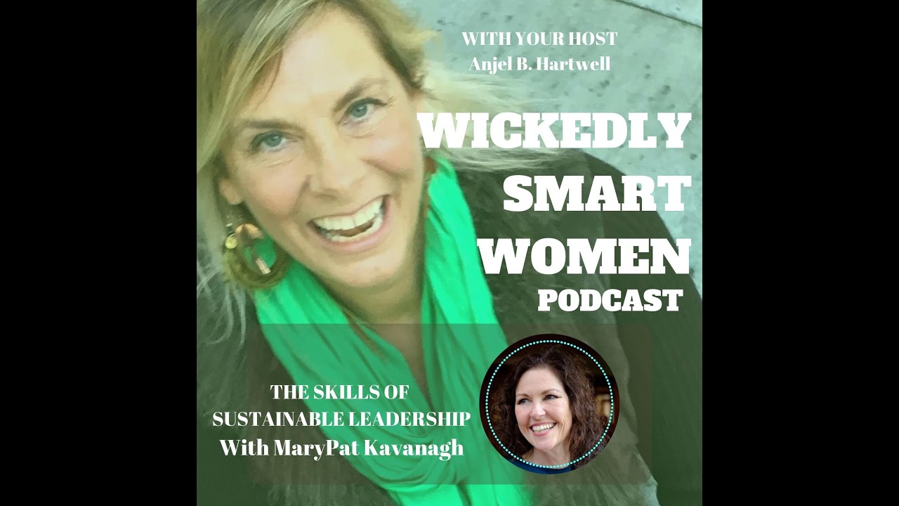 The Skills of Sustainable Leadership—with MaryPat Kavanagh - 133