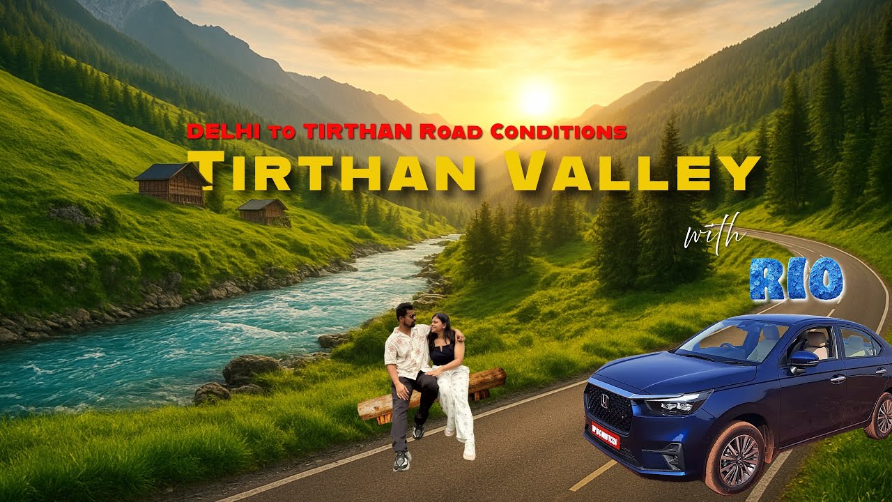 Delhi to Tirthan Valley Road Trip | Full Road Conditions | Complete Route through Mountains