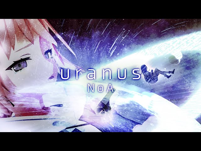 uranus【Official Music Video】 NoA  (from Project A.I.D) class=