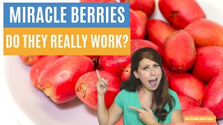 Do Miracle Berries Work? A Dietitian Reveals the Truth!