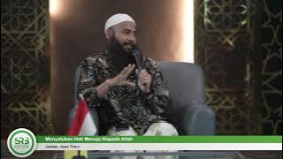 [Kultum Subuh] Menyatukan Hati Menuju Kepada Allah - Ustadz DR Syafiq Riza Basalamah, MA