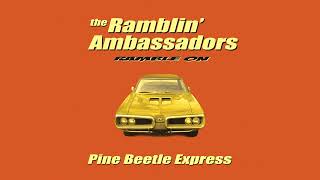 The Ramblin’ Ambassadors - Pine Beetle Express (Official Audio)
