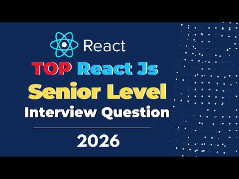 Senior Level React JS Interview Questions Asked in 2026 | Frontend Interview