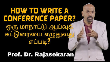 How to Write a Conference Paper? | ஒரு மாநாட்டு ஆய்வுக் கட்டுரையை எழுதுவது எப்படி?  Research