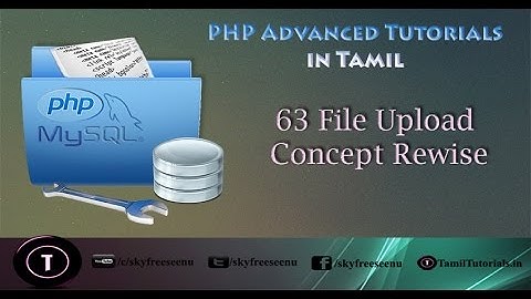 PHP Advanced Tutorial in Tamil 63 File Upload Concept Rewise