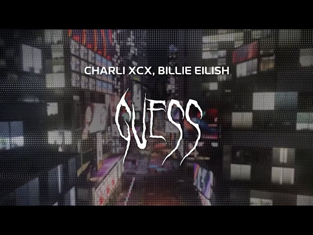 charli xcx - guess featuring billie eilish [ slowed + reverb ] (lyrics)