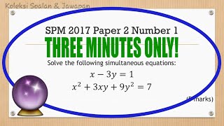 SPM Additional Mathematics 2017 Paper 2 Number 1 - Simultaneous Linear and Non-Linear Equations