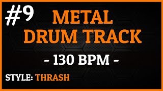 Metal Drum Track - #9 - Thrash Style - 130 BPM [HQ]