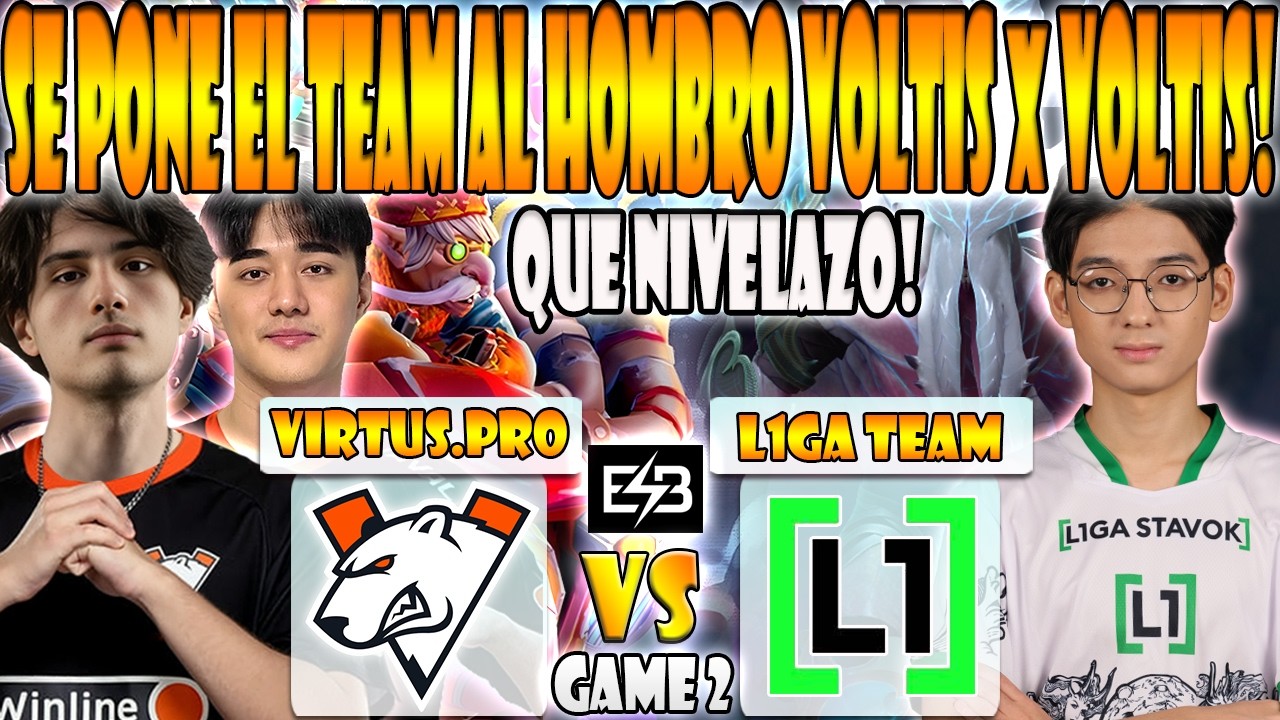 VIRTUS.PRO vs L1GA TEAM BO2[GAME 2]TIMADO, ABED, FLY VS ERASE-FISSURE UNIVERSE EPISODE 7-ESB -DOTA 2