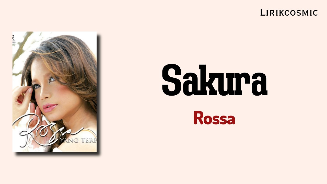 Sakura - Rossa (Lirik)