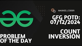 Count Inversions | gfg potd | 07-12-2024 | GFG Problem of The Day