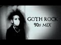 Gothic Rock 90s Mix