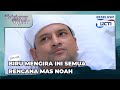#eps421 BIRU MENGIRA INI SEMUA RENCANA MAS NOAH | TERBELENGGU RINDU