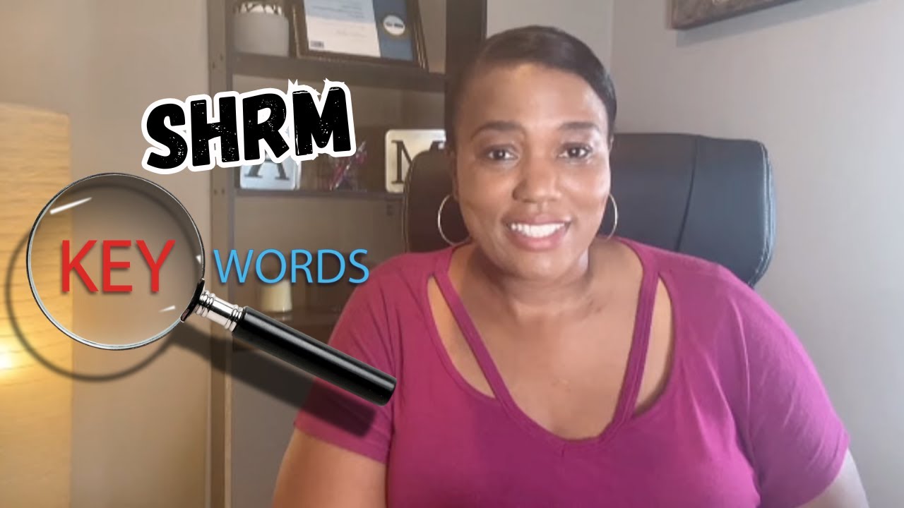 Spot THESE key words, find the RIGHT answer: SHRM Exam Success