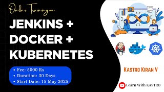 🚀 Live Training on Jenkins⚙️ + Docker🐳 + Kubernetes☸️ by Kastro Kiran V