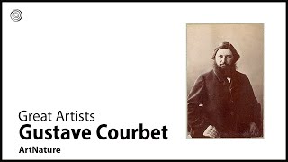 Gustave Courbet | Great Artists | Video by Mubarak Atmata | ArtNature