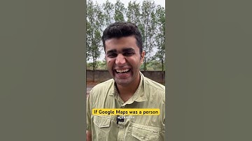If Google Maps was a person | Yash Lalwani #shorts #googlemaps #maps