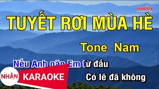 Karaoke Tuyết Rơi Mùa Hè Tone Nam | Nhan KTV