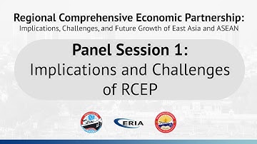 ERIA | Panel Session 1 of RCEP Monograph Launch: Implications and Challenges of RCEP