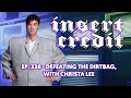 Insert credit show 336  defeating the dirtbag with christa lee