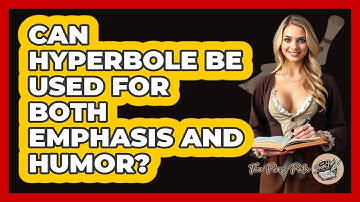 Can Hyperbole Be Used for Both Emphasis and Humor?
