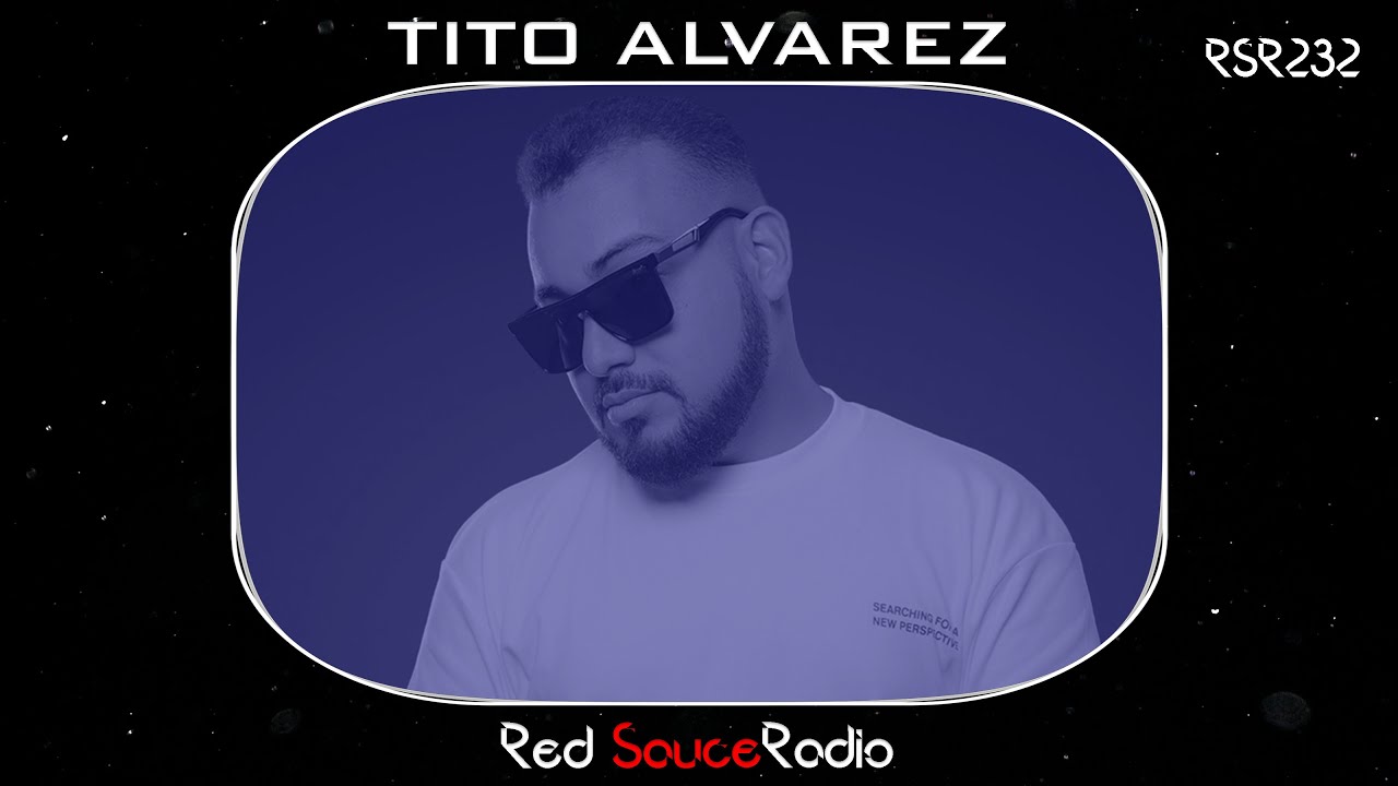 RSR232 - Red Sauce Radio w/ TITO ALVAREZ
