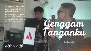 Download Lagu GENGGAM TANGANKU - ALLAN ADB (LIVE SESSION) MP3