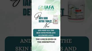 Ultimate Ayurvedic Formula to Treat Skin Infections and Allergies - IAFA Skin Detox Tablet #shorts