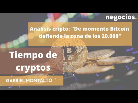 An&aacute;lisis cripto: "De momento Bitcoin defiende la zona de los 20.000"