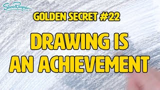 Drawing is An Achievement - Golden Secret of Drawing No.22 #GoldenSecrets #drawings