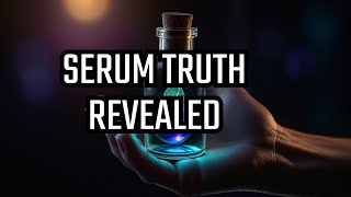 Truth Serums:  Fact or Fiction