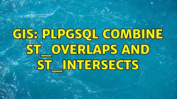 GIS: plpgsql combine ST_Overlaps and ST_Intersects