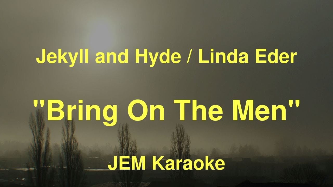 Jekyll and Hyde / Linda Eder - Bring On The Men (Karaoke)