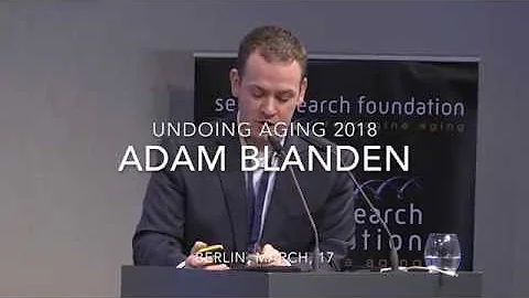 Adam Blanden at Undoing Aging 2018