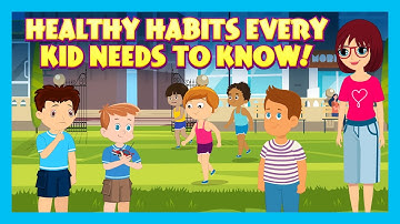 Healthy Habits Every Kid Needs to Know! | Tips for a Healthy Lifestyle for Growing Children