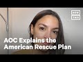 AOC: What's in the American Rescue Plan